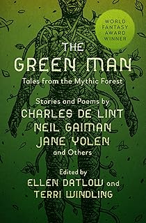 The Green Man: Tales from the Mythic Forest (Mythic Anthologies)