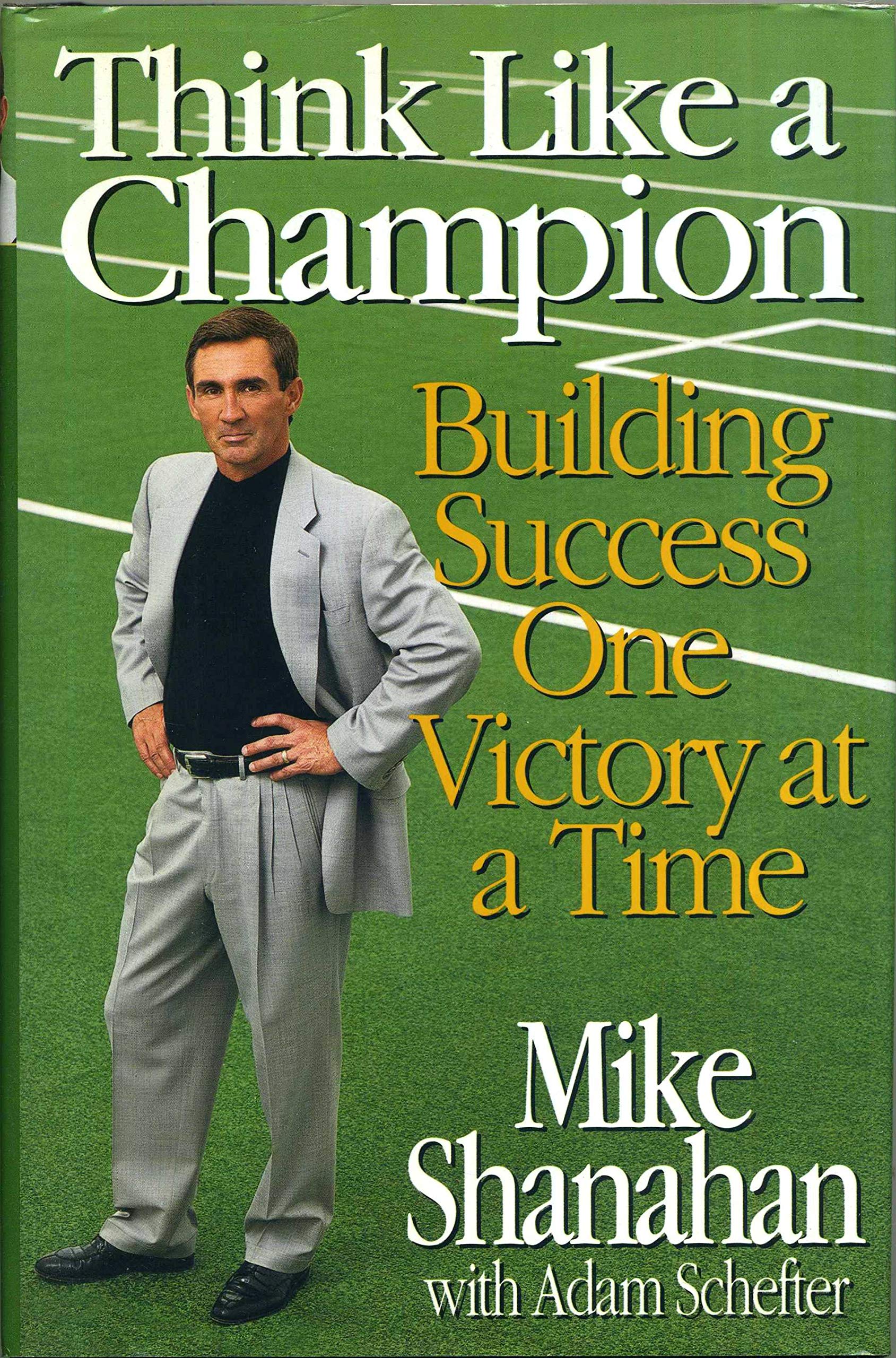 Think Like A Champion: Building Success One Victory at a Time