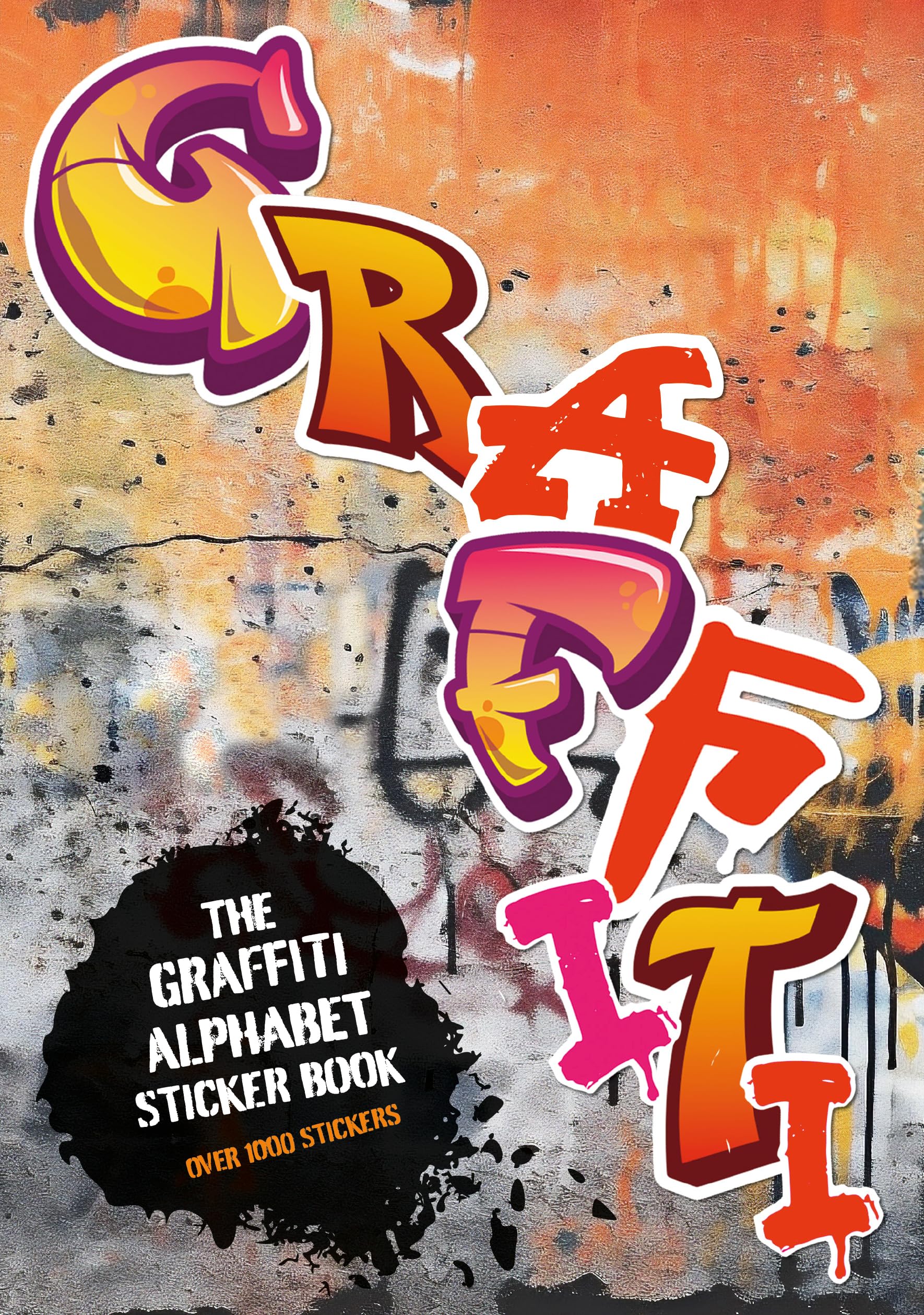 The Graffiti Alphabet Sticker Book: Over 1000 stickers! (Ransom Note Sticker Book)