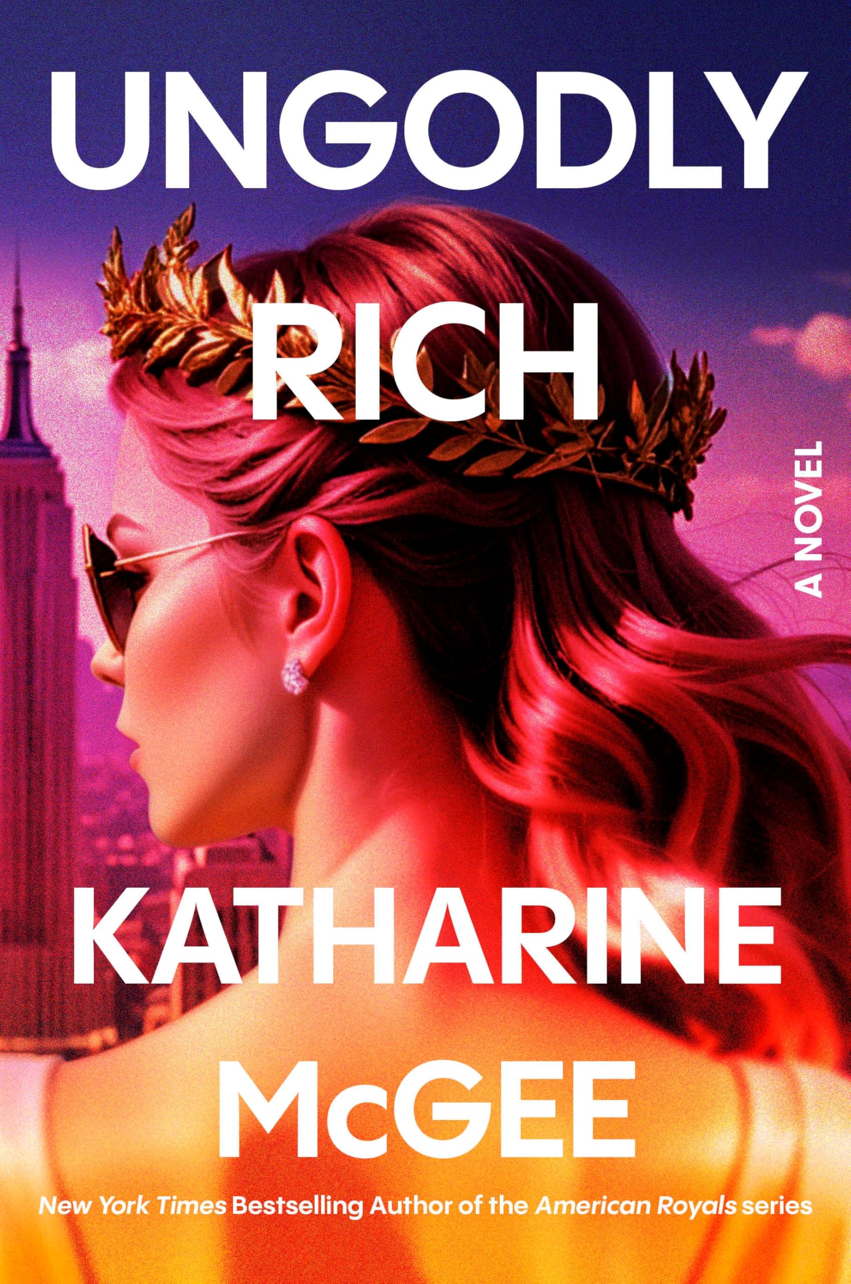 Ungodly Rich: A Novel