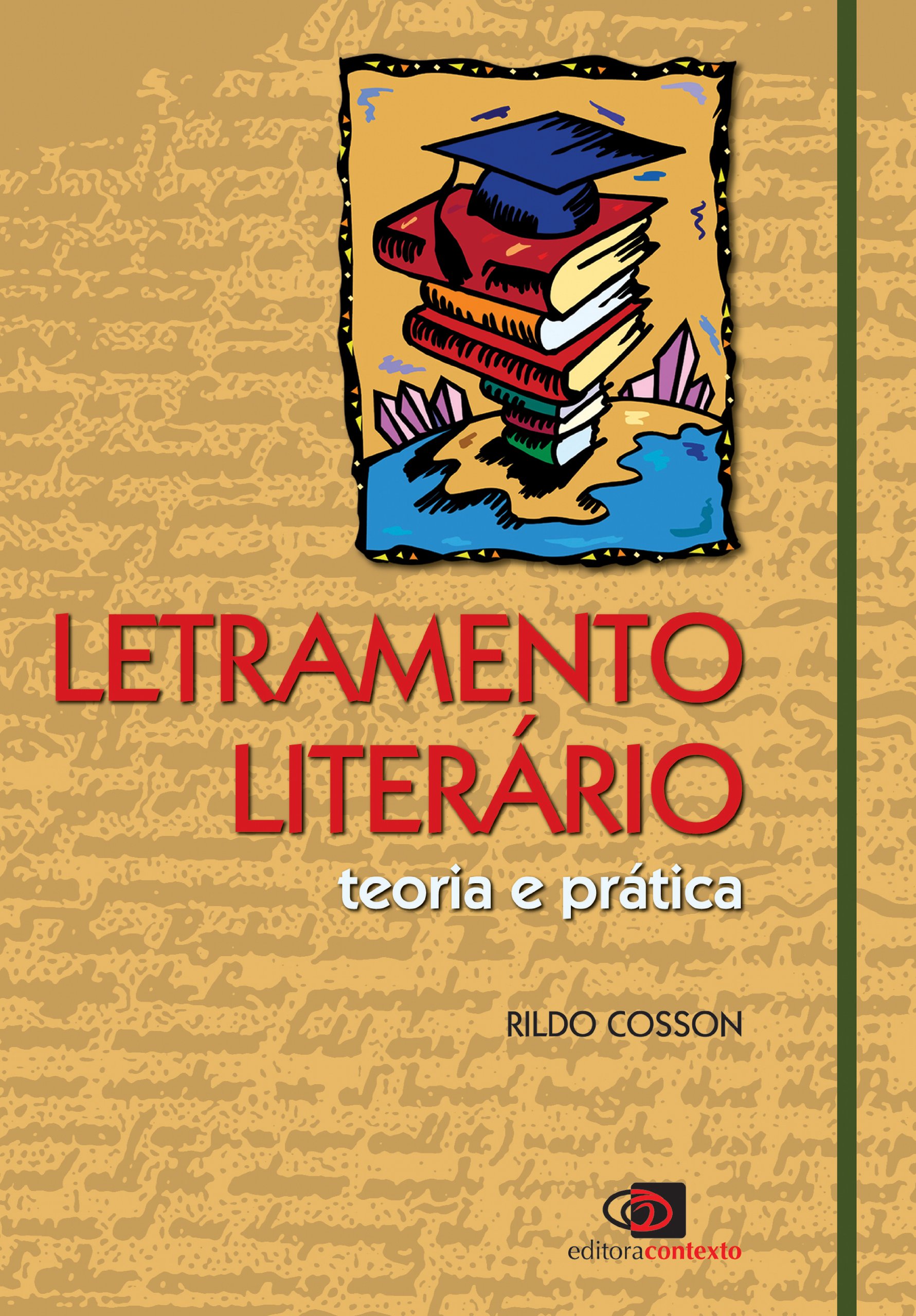 Letramento literário: teoria e prática (Portuguese Edition)