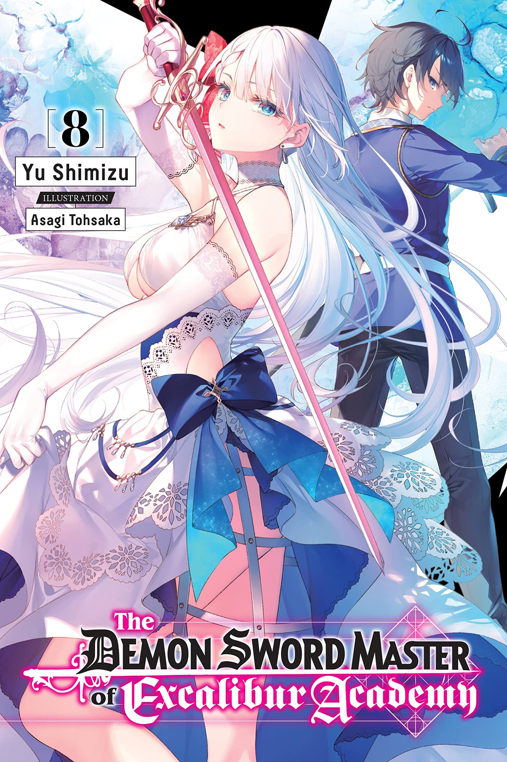 The Demon Sword Master of Excalibur Academy, Vol. 8 (light novel) (Volume 8) (The Demon Sword