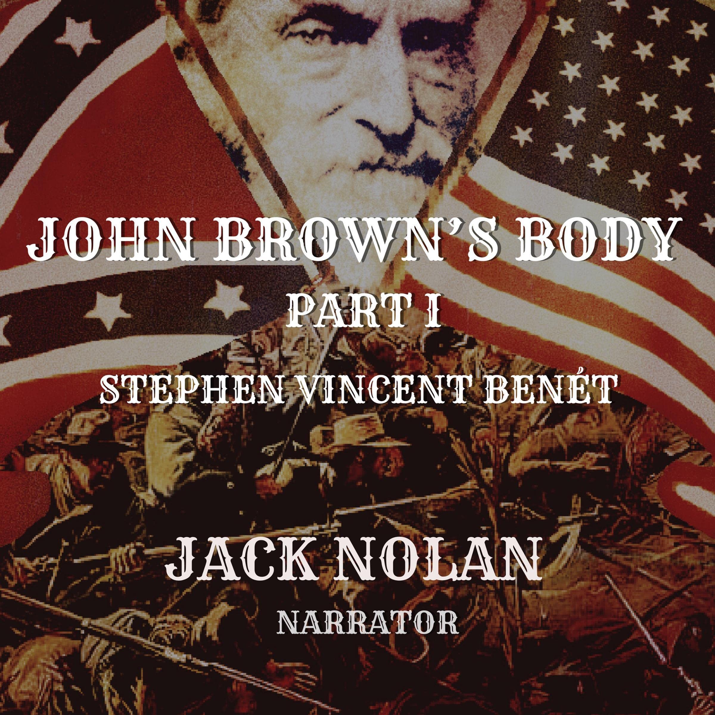 John Brown's Body: Part One of Two