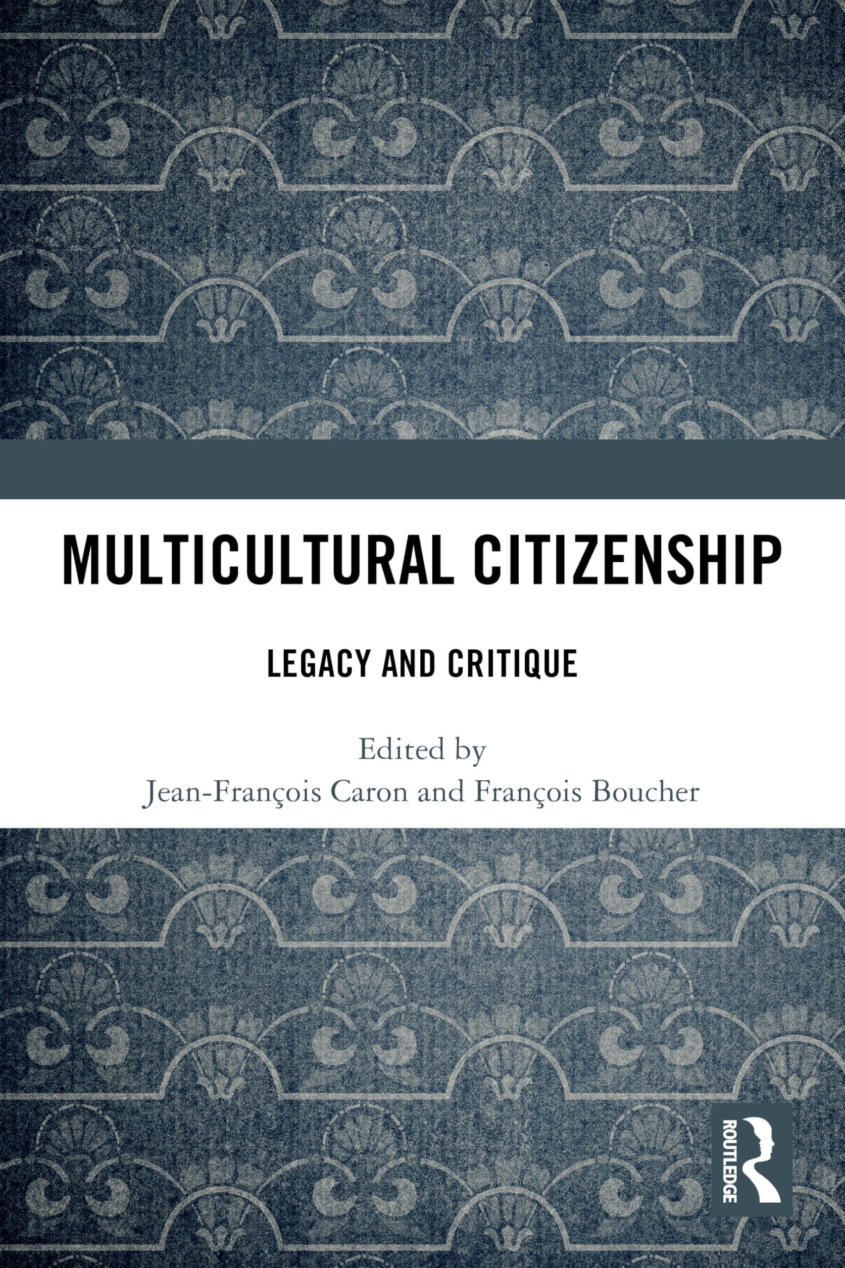 Multicultural Citizenship: Legacy and Critique