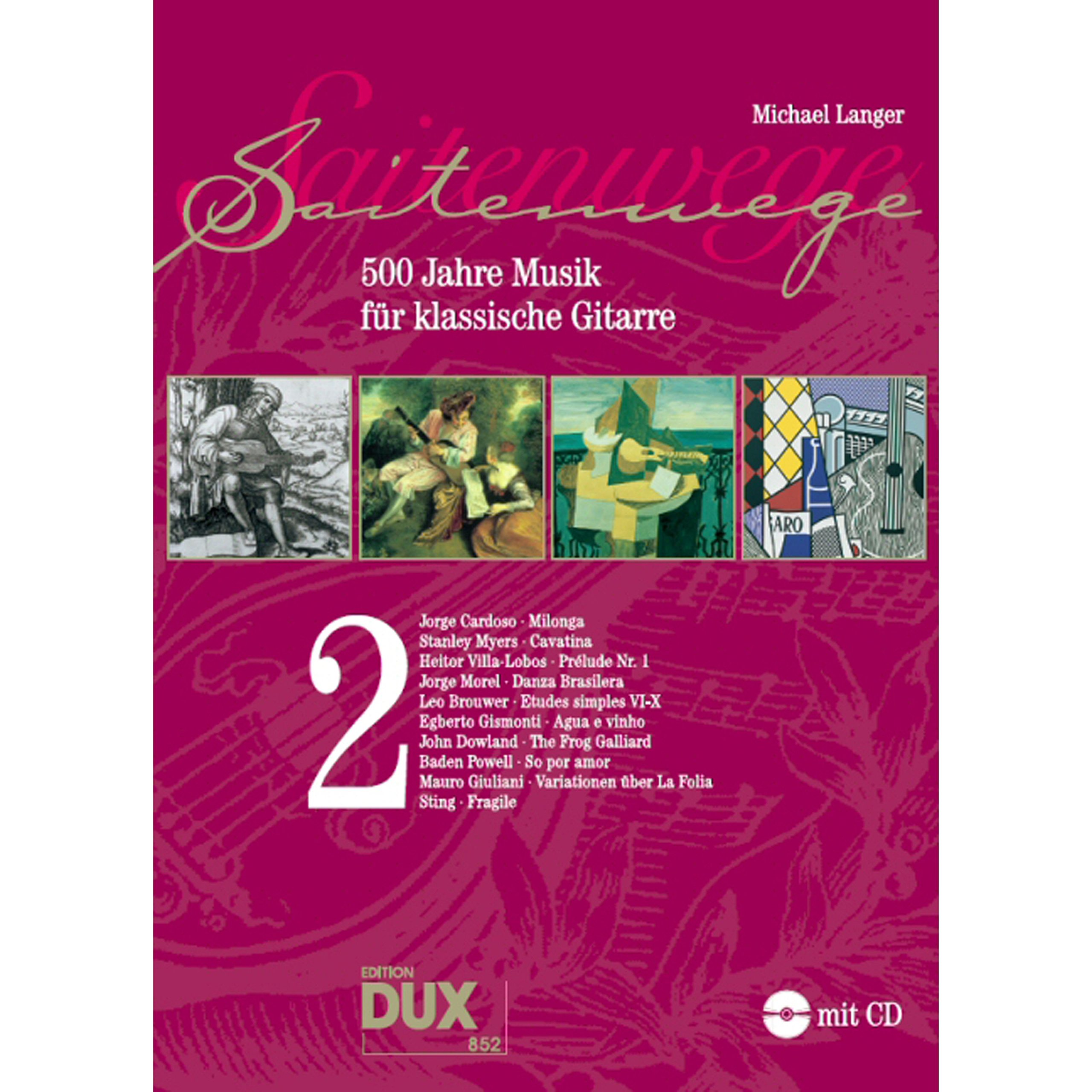 SAITENWEGE 2 : 500 JAHRE MUSIK FUR KLASSISCHE GITARRE + SUPPORT AUDIO: 500 Jahre Musik für klassische Gitarre. Mit Download-Codes für Audios.