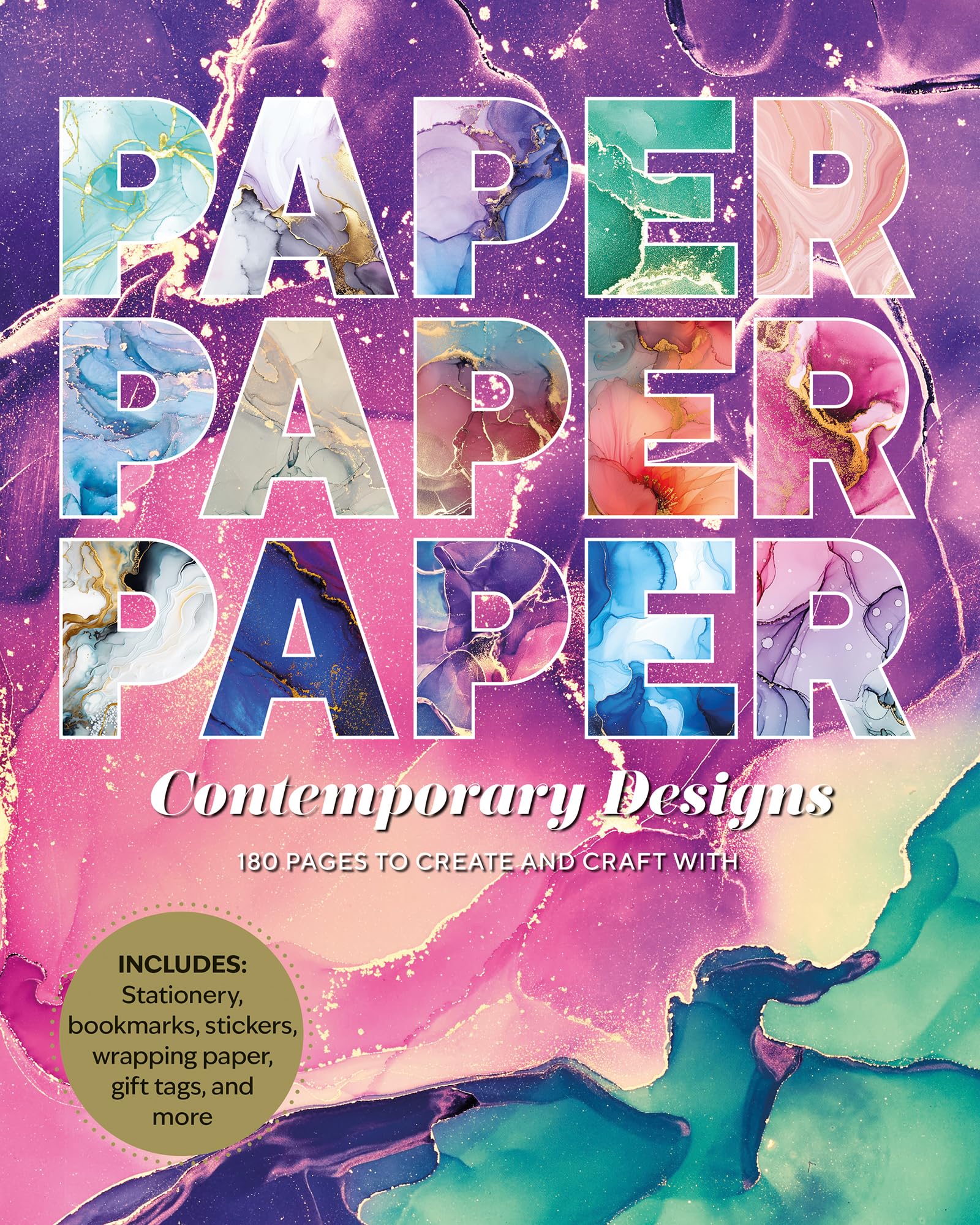 Paper Paper Paper: Contemporary Designs: 180 Pages to Create and Craft With