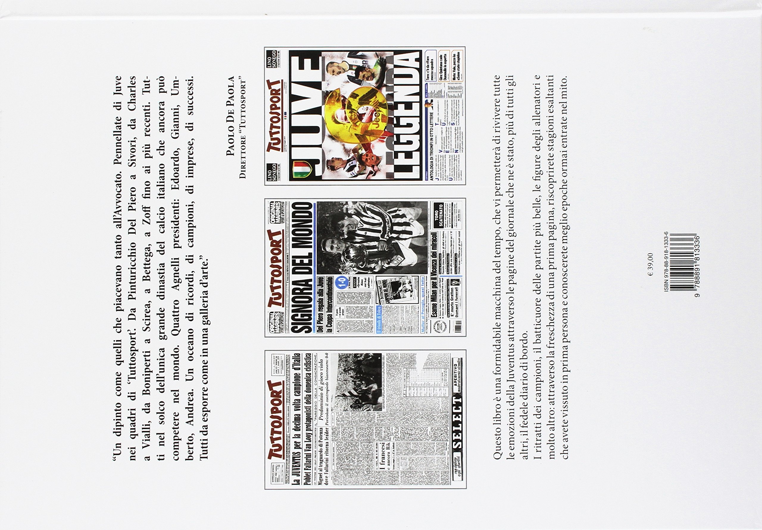 La leggenda della grande Juventus nelle pagine di Tuttosport. Ediz. illustrata