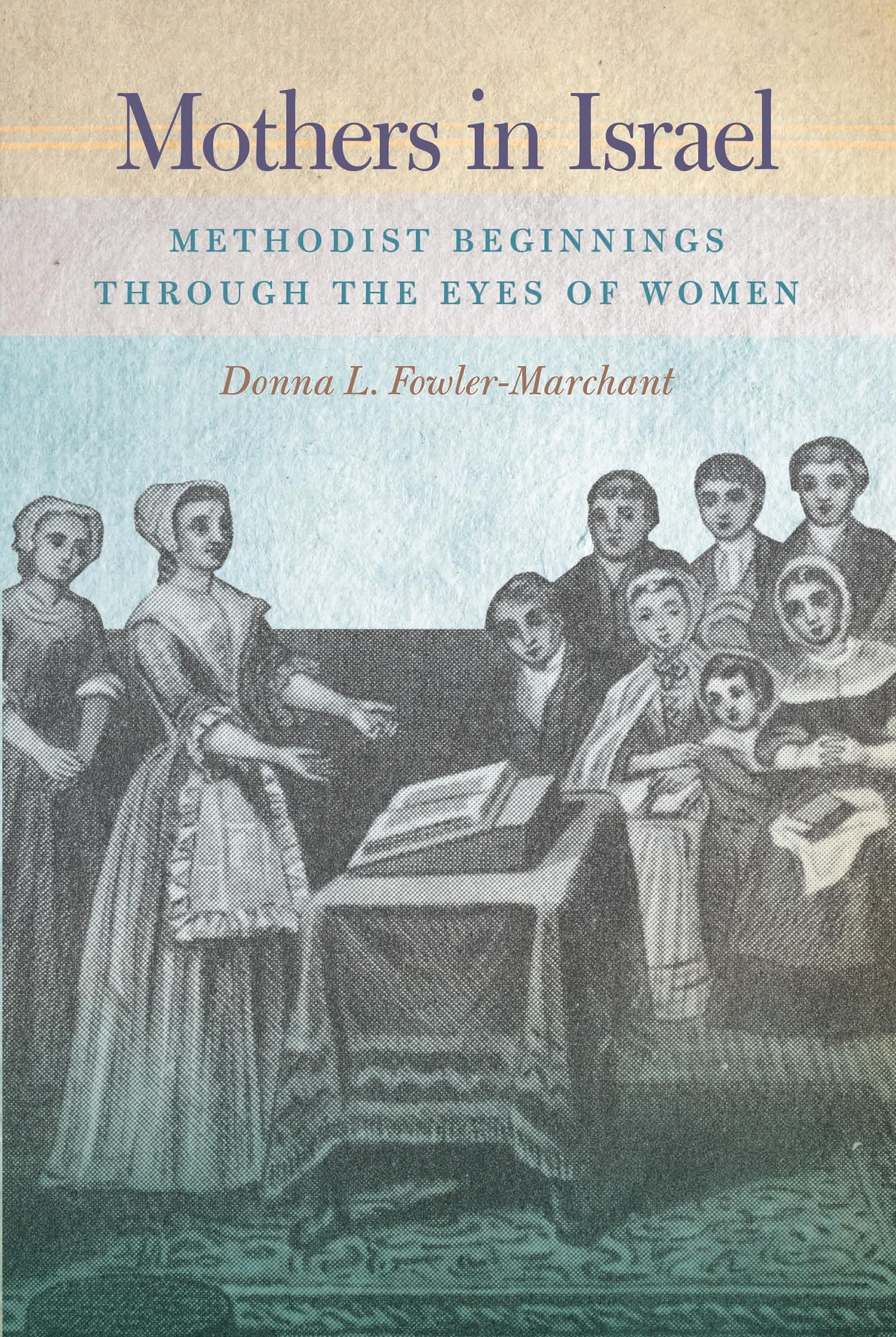 Mothers in Israel: Beginnings Through the Eyes of Women