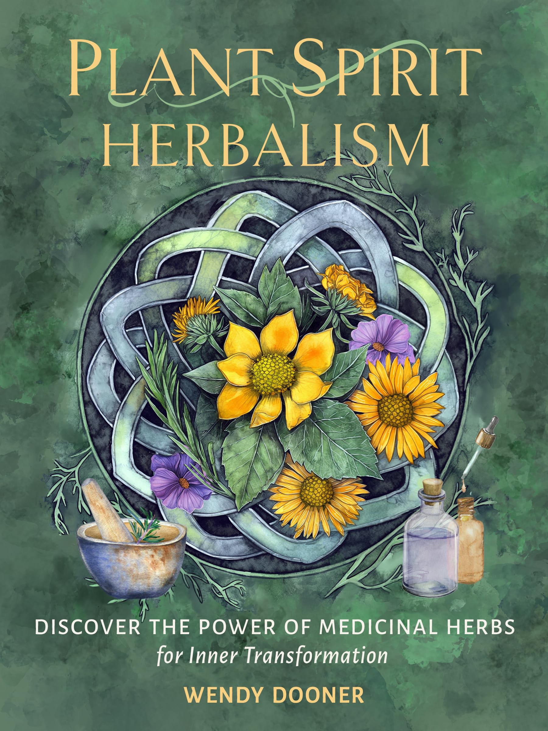 Plant Spirit Herbalism: Discover the Power of M. Dooner, Dooner,**