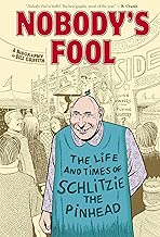 Nobody's Fool: The Life and Times of Schlitzie the Pinhead