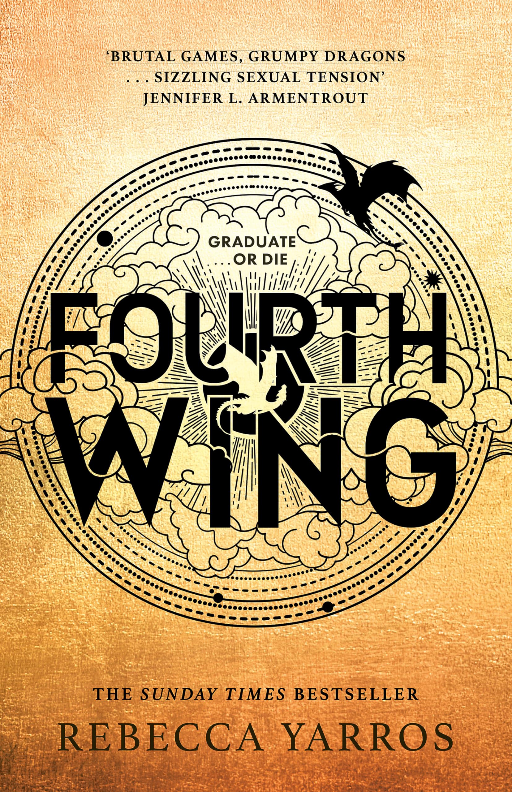Fourth Wing: DISCOVER THE INSTANT SUNDAY TIMES AND NUMBER ONE GLOBAL BESTSELLING PHENOMENON!: 1