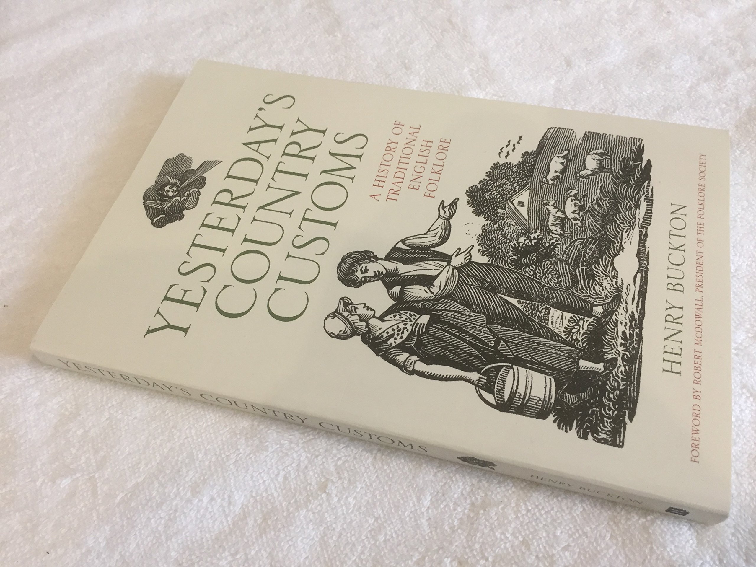 [ Yesterday's Country Customs A History of Traditional English Folk ] [ YESTERDAY'S COUNTRY CUSTOMS A HISTORY OF TRADITIONAL ENGLISH FOLK ] BY Buckton, Henry ( AUTHOR ) Aug-01-2012 Paperback