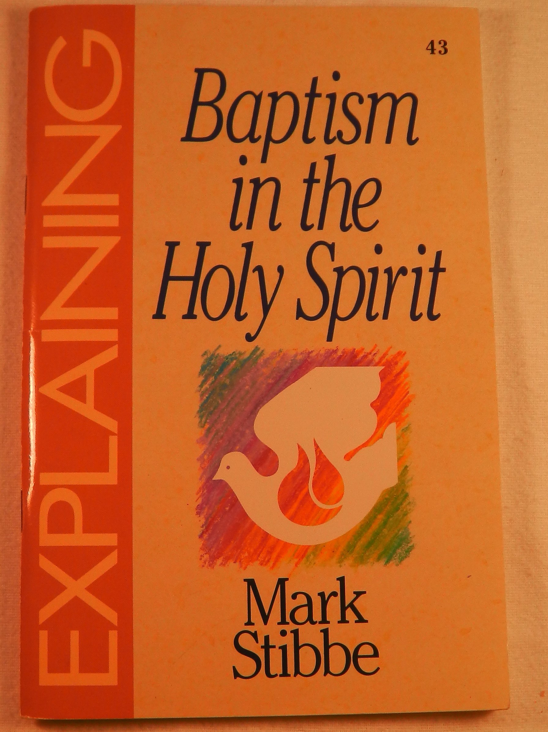 Buy Explaining Baptism in the Holy Spirit: No.43 — BookShops.in