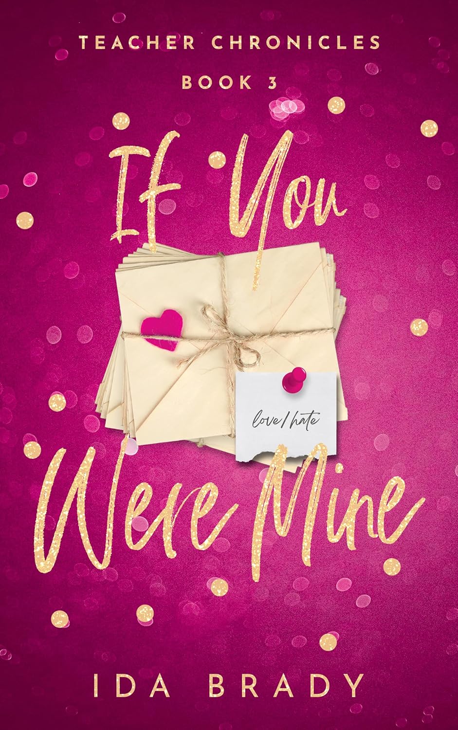 If You Were Mine (Teacher Chronicles Book 3) eBook : Brady, Ida: Amazon ...