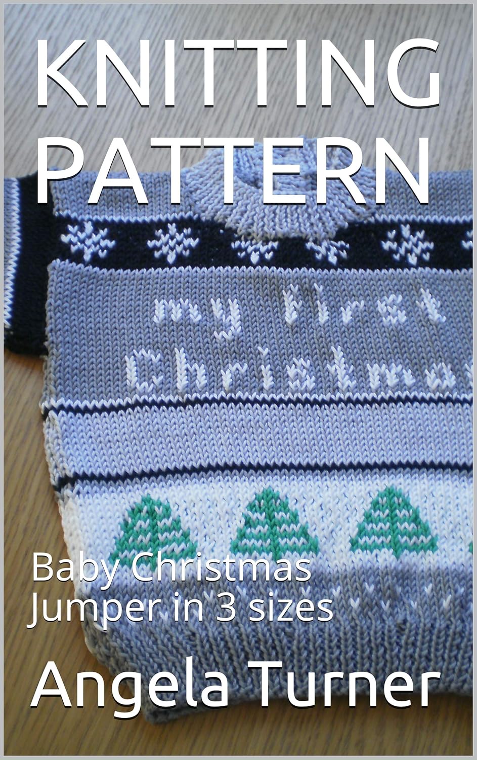KNITTING PATTERN Baby Christmas Jumper in 3 sizes Kindle edition by