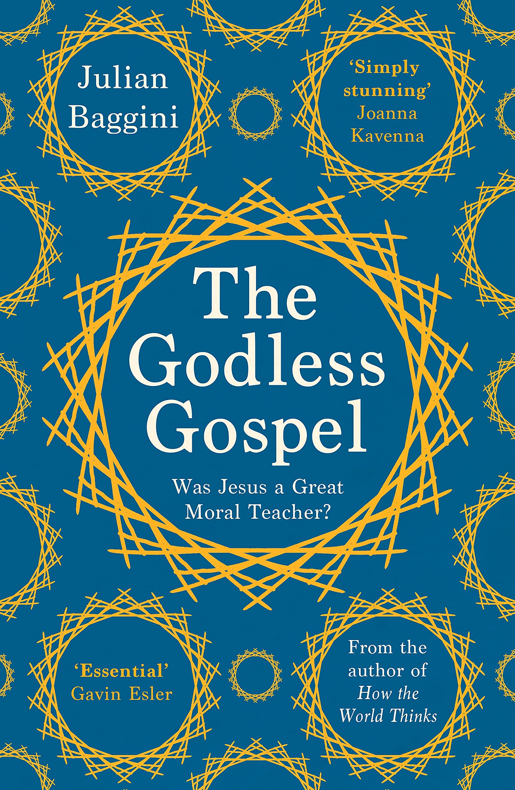 The Godless Gospel: Was Jesus a Great Moral Teacher?