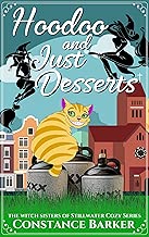 Hoodoo and Just Desserts (The Witch Sisters of Stillwater Cozy Series Book 1) - coolthings.us