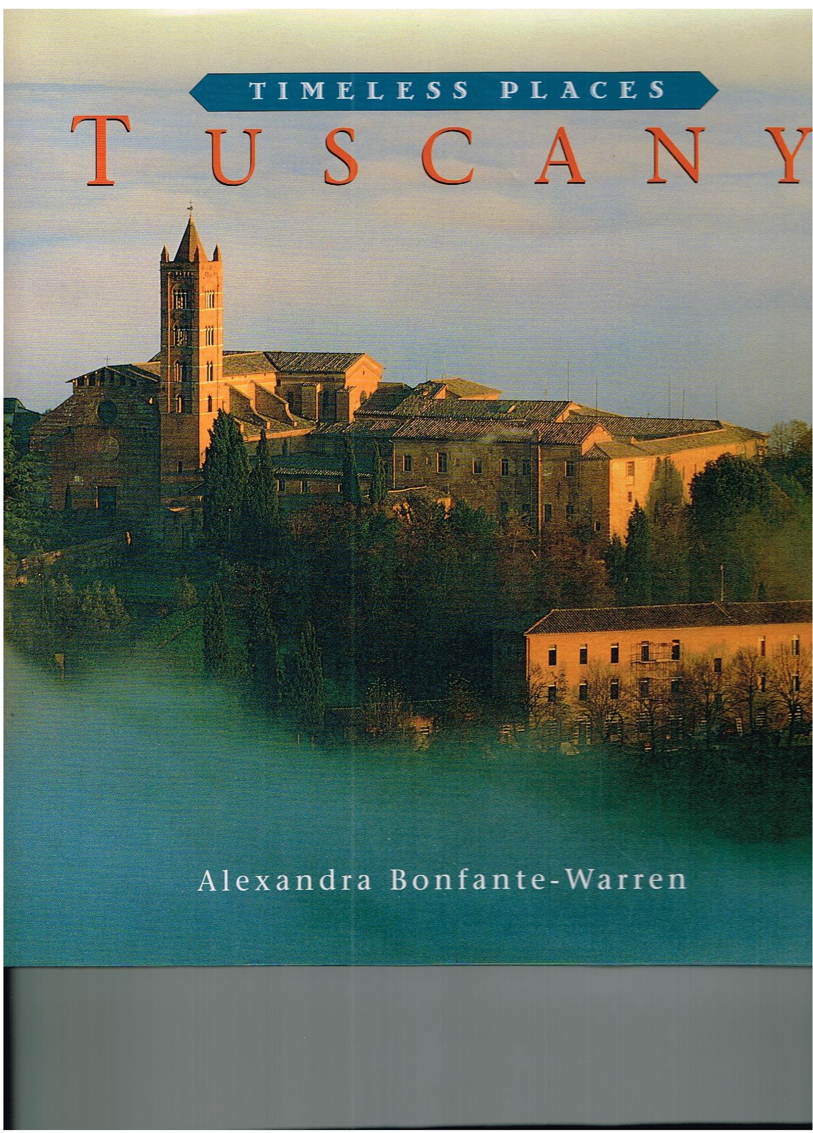 Tuscany (Timeless Places Series) Edition: First