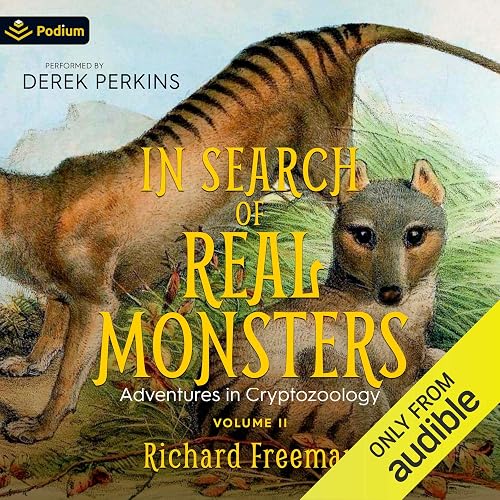 In Search of Real Monsters: Adventures in Cryptozoology, Book 2