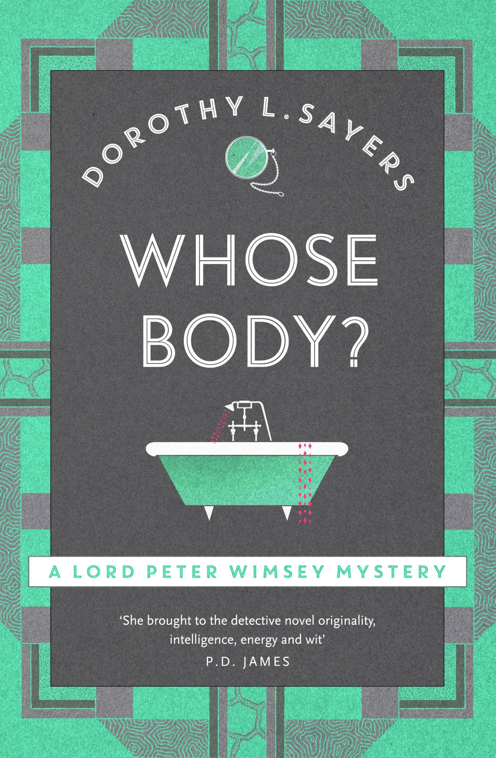 Whose Body?: The iconic British detective series from one of our greatest ever mystery writers (Lord Peter Wimsey Mysteries)