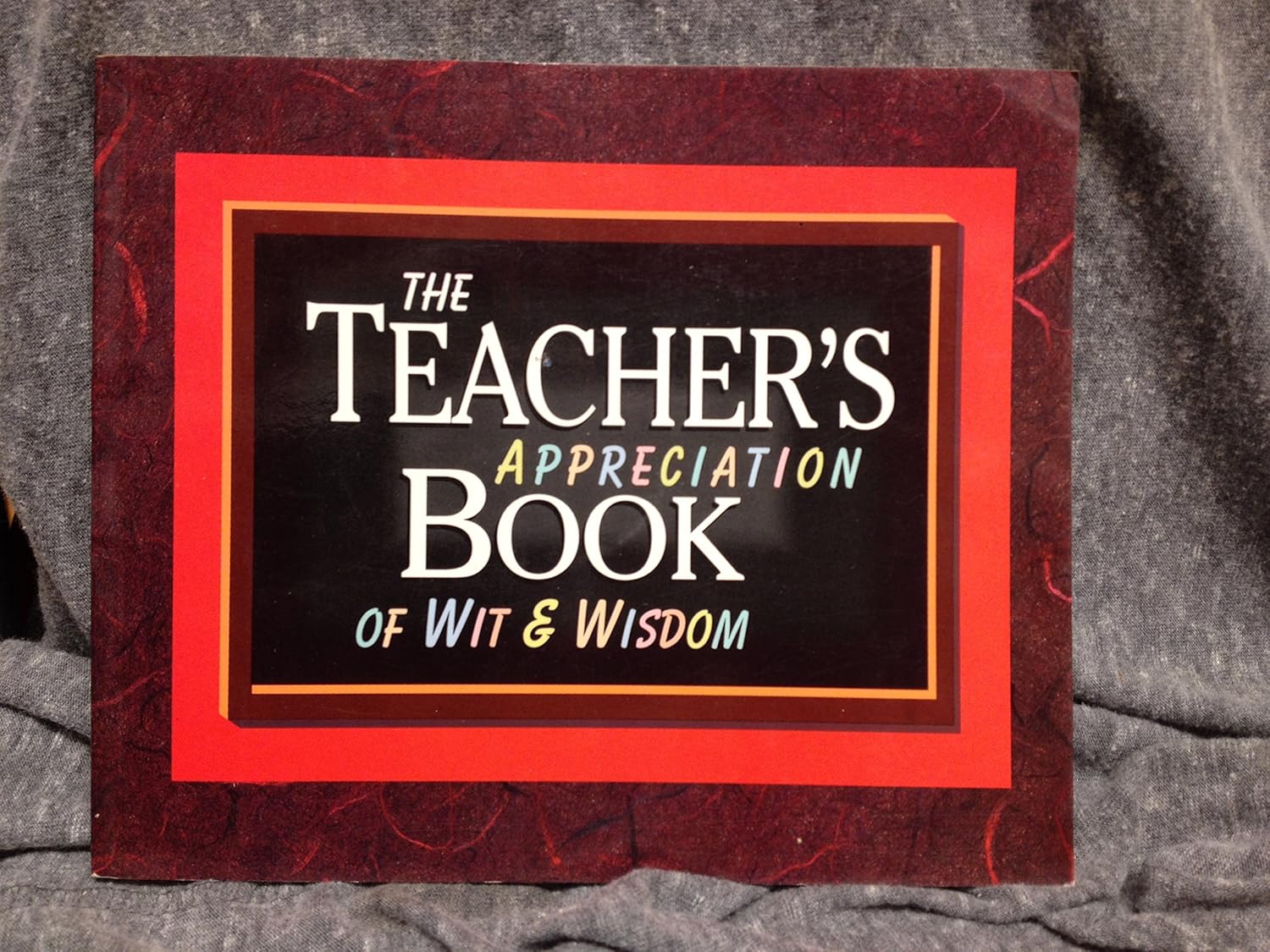 The Teacher's Appreciation Book of Wit and Wisdom Trimiew, Anna