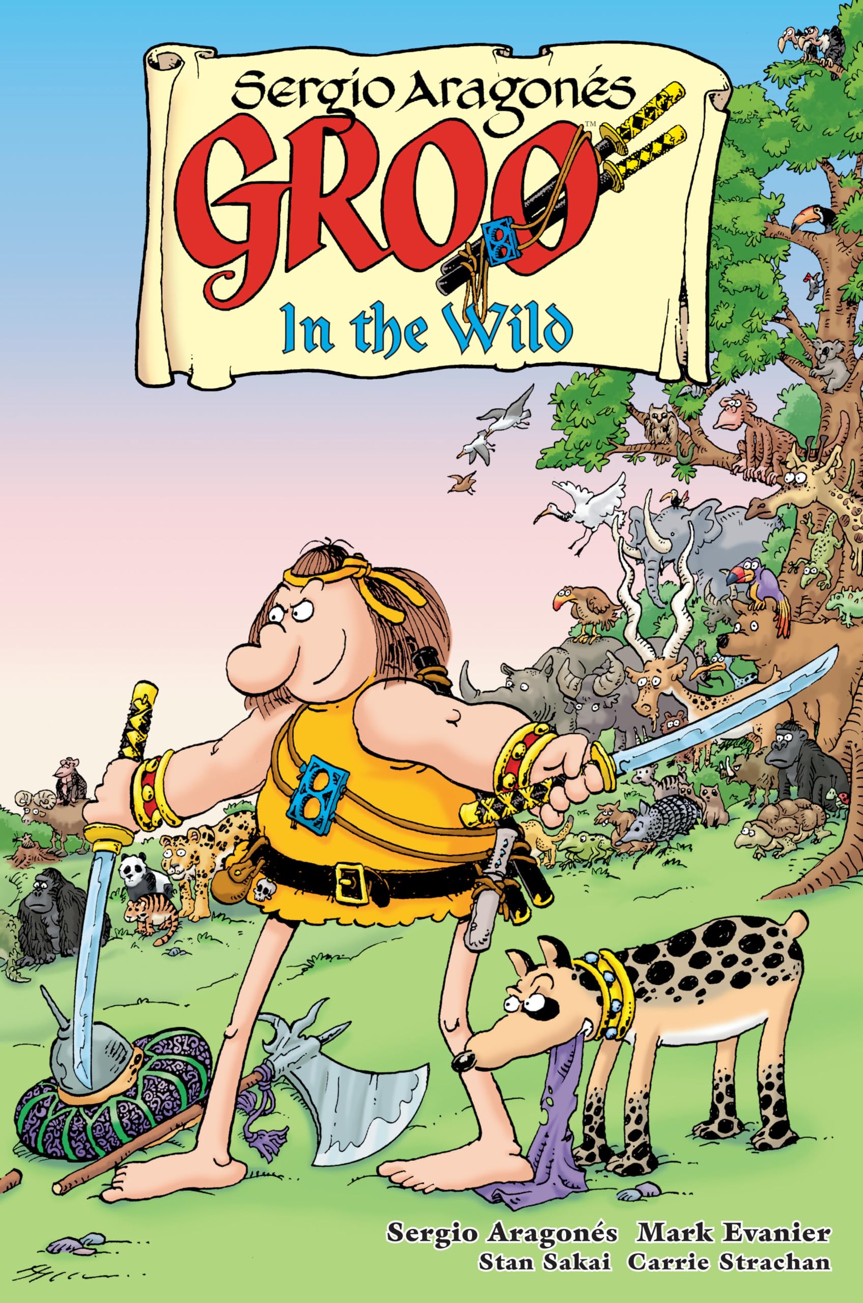 Groo: In the Wild : Aragonés, Sergio, Evanier, Mark, Sakai, Stan