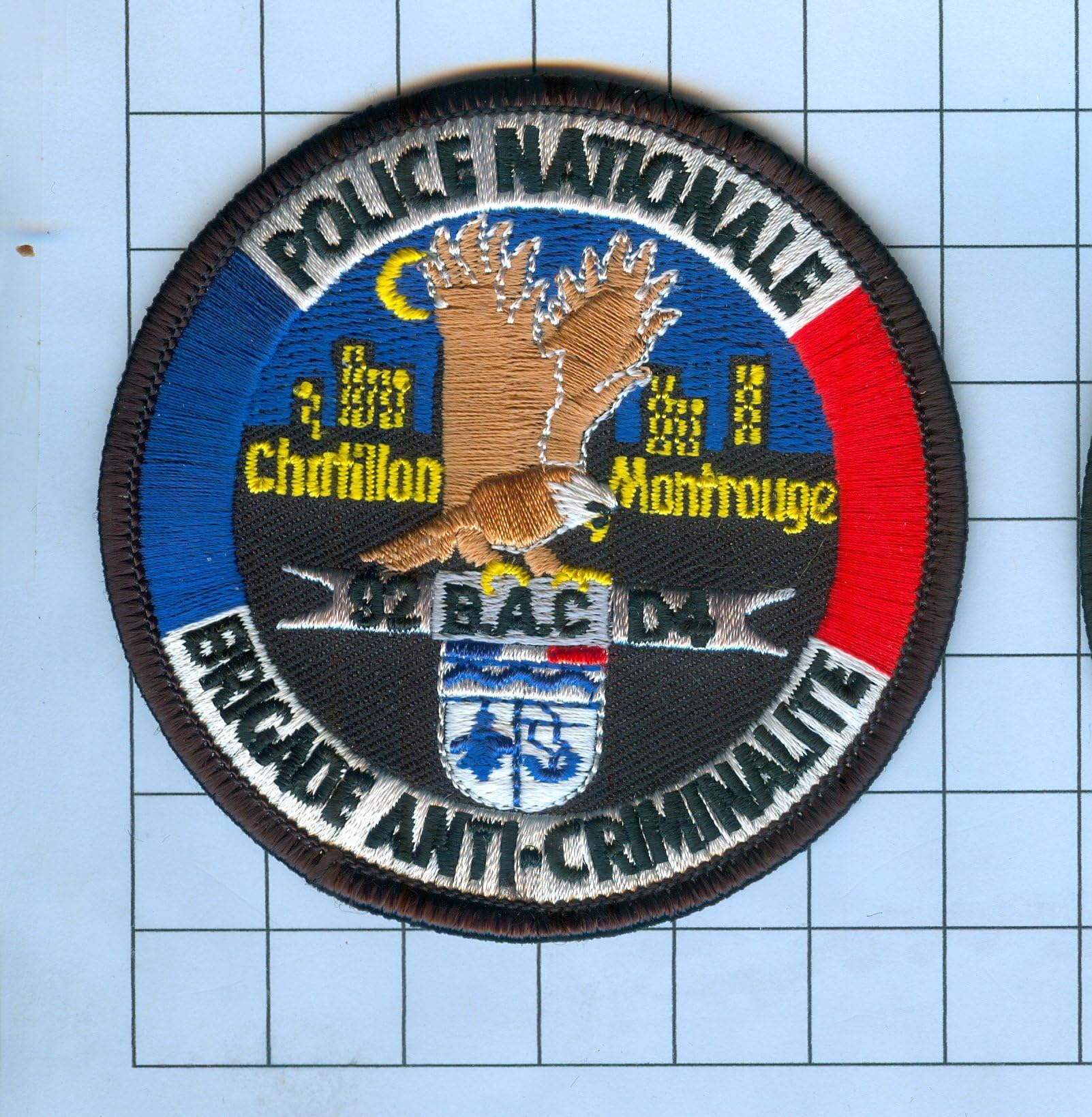 Police Patch Embroidered Patch Collectible - International Police - POLICE NATIONALE BRIGADE ANT-CRIMINALITE 92 B.A.C. D4 CHatillon Montrouge