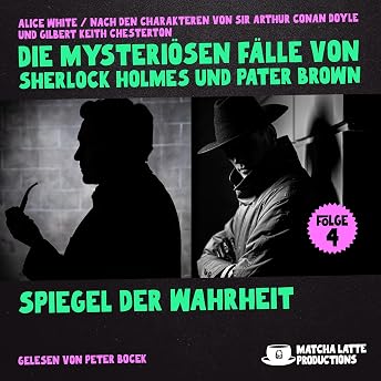 Spiegel der Wahrheit Hörbuch von Alice White episode artwork