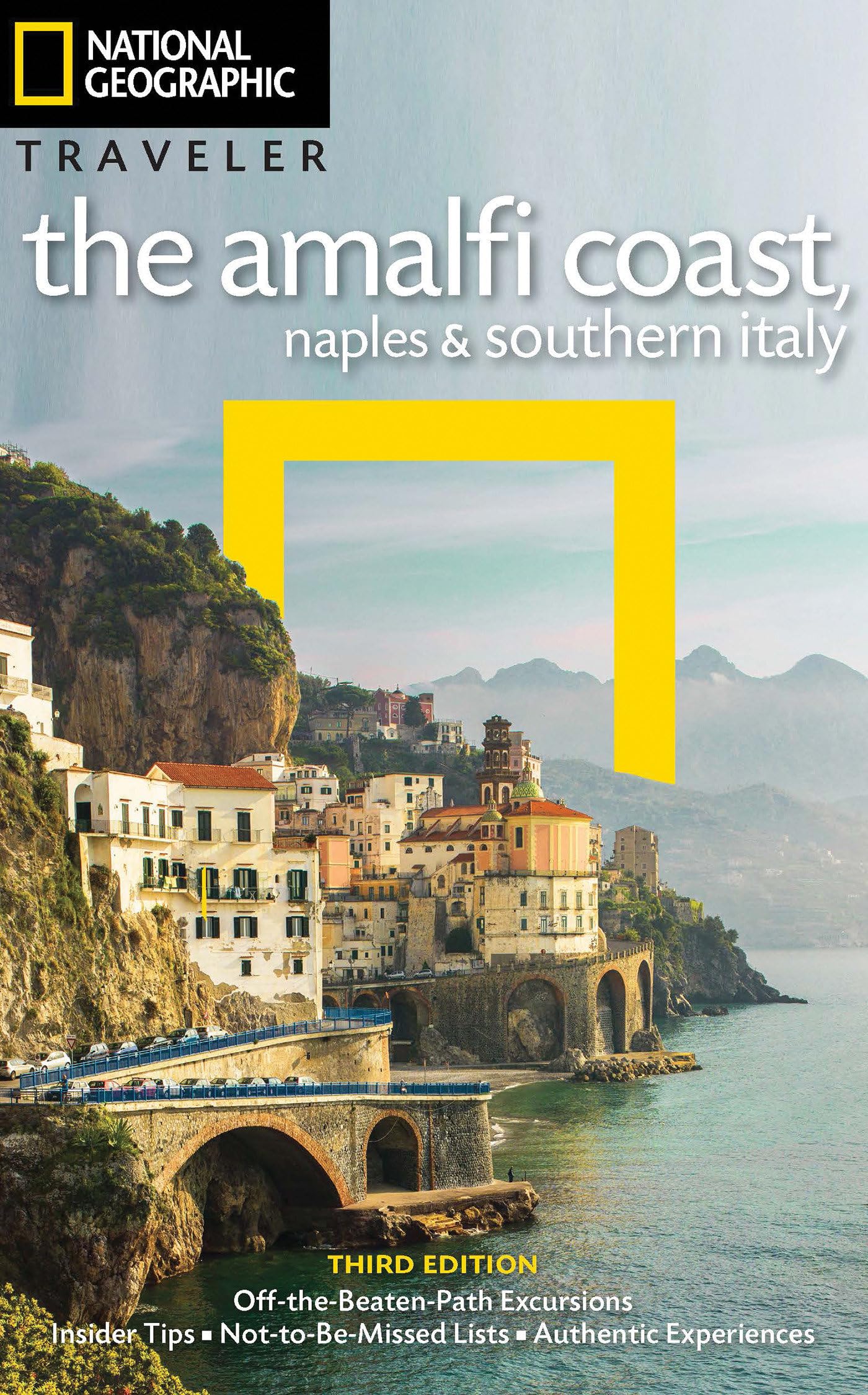 NG Traveler: The Amalfi Coast, Naples and Southern Italy, 3rd Edition (National Geographic Traveler)