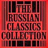 The Russian Classics Collection: 10+ Novels and Stories from Tolstoy, Dostoyevsky, Chekhov, Gogol, Turgenev, & More: Anna Karenina, The Brothers Karamazov, Dead Souls, Fathers and Sons, The Shooting Party, We, & More