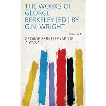 The Works of George Berkeley, Volume 1