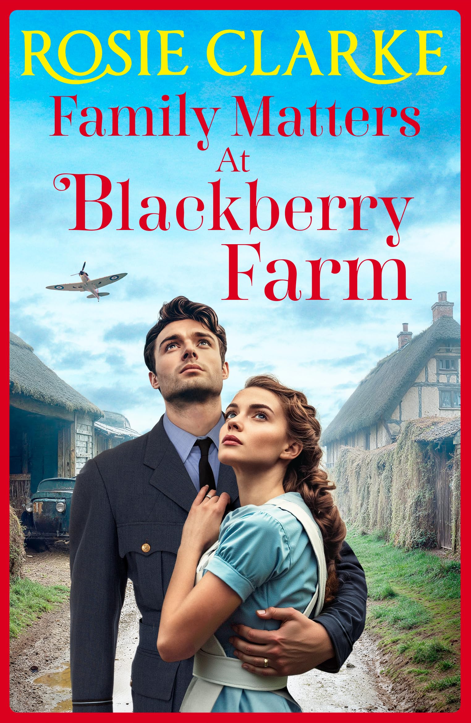 Family Matters at Blackberry Farm: An emotional instalment in Rosie Clarke's heartfelt saga series