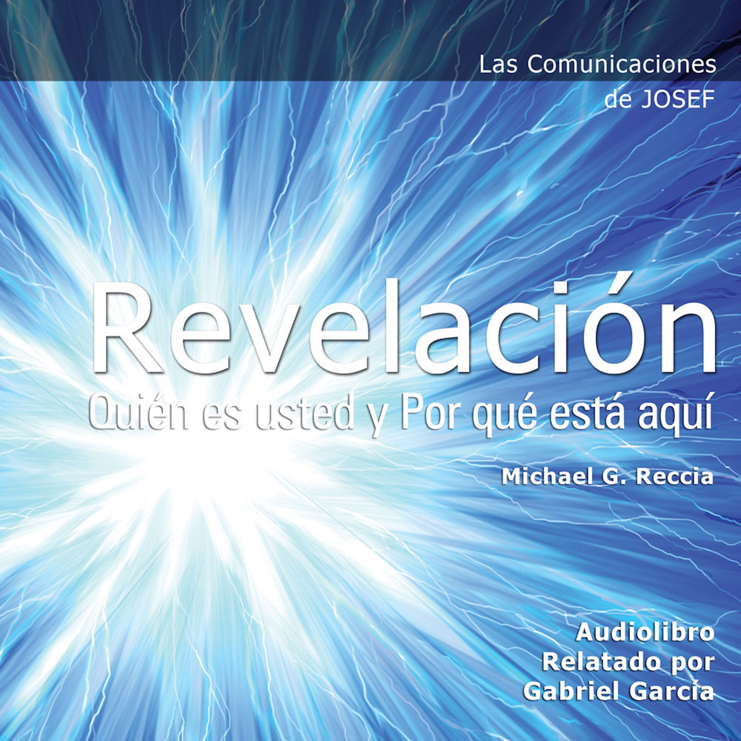 Las Comunicaciones de Josef: Revelacion [Josef's Communications: Revelation]