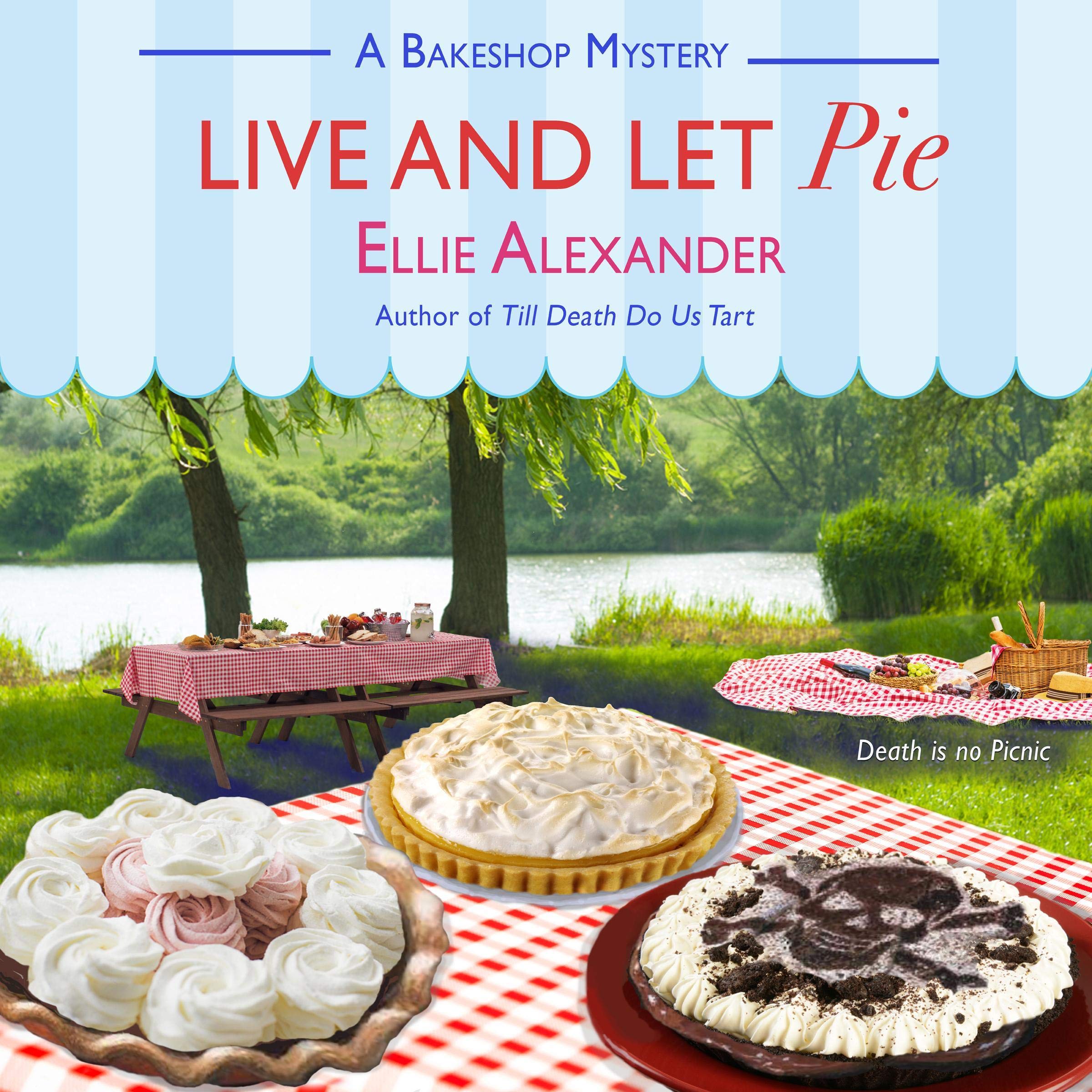 Live and Let Pie: A Bakeshop Mystery