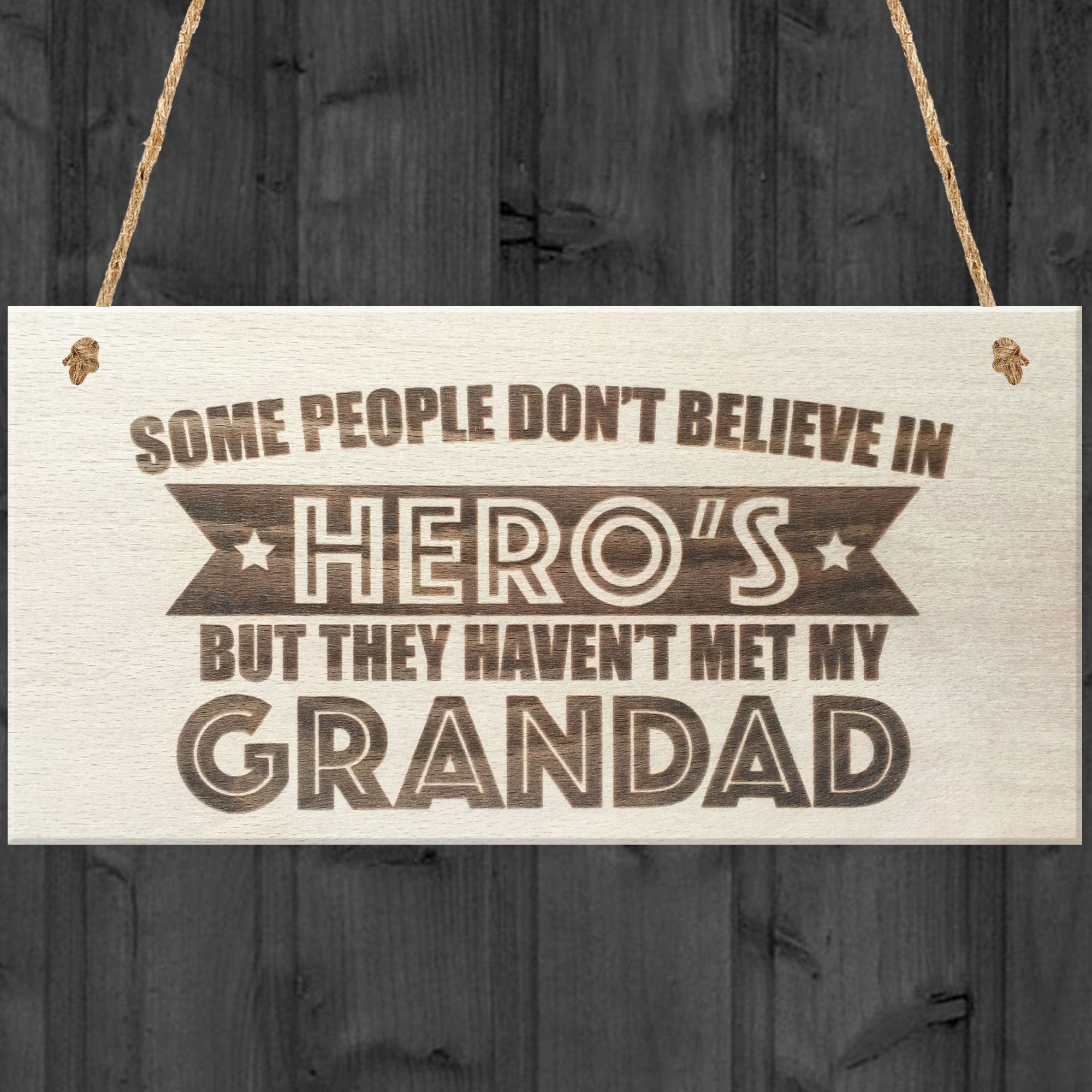 Red Ocean Some People Don't Believe In Heros But They Haven't Met My Grandad Wooden Hanging Plaque Love Grandad Gift Sign