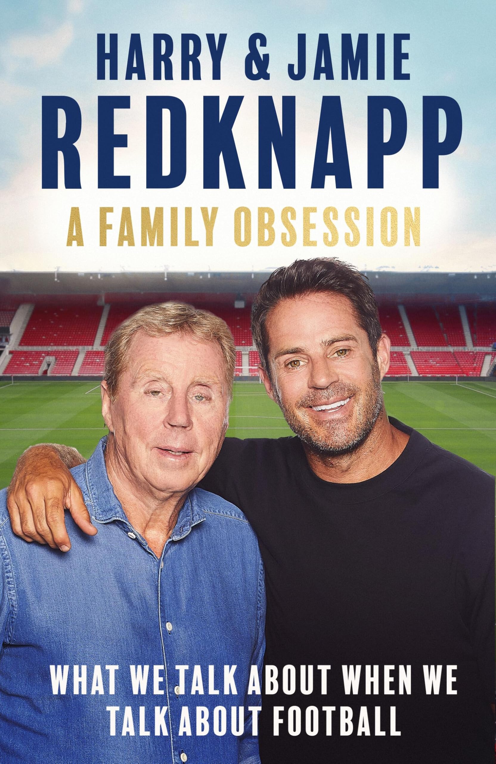 A Family Obsession by Harry Redknapp, Jamie Redknapp - 9781408721742