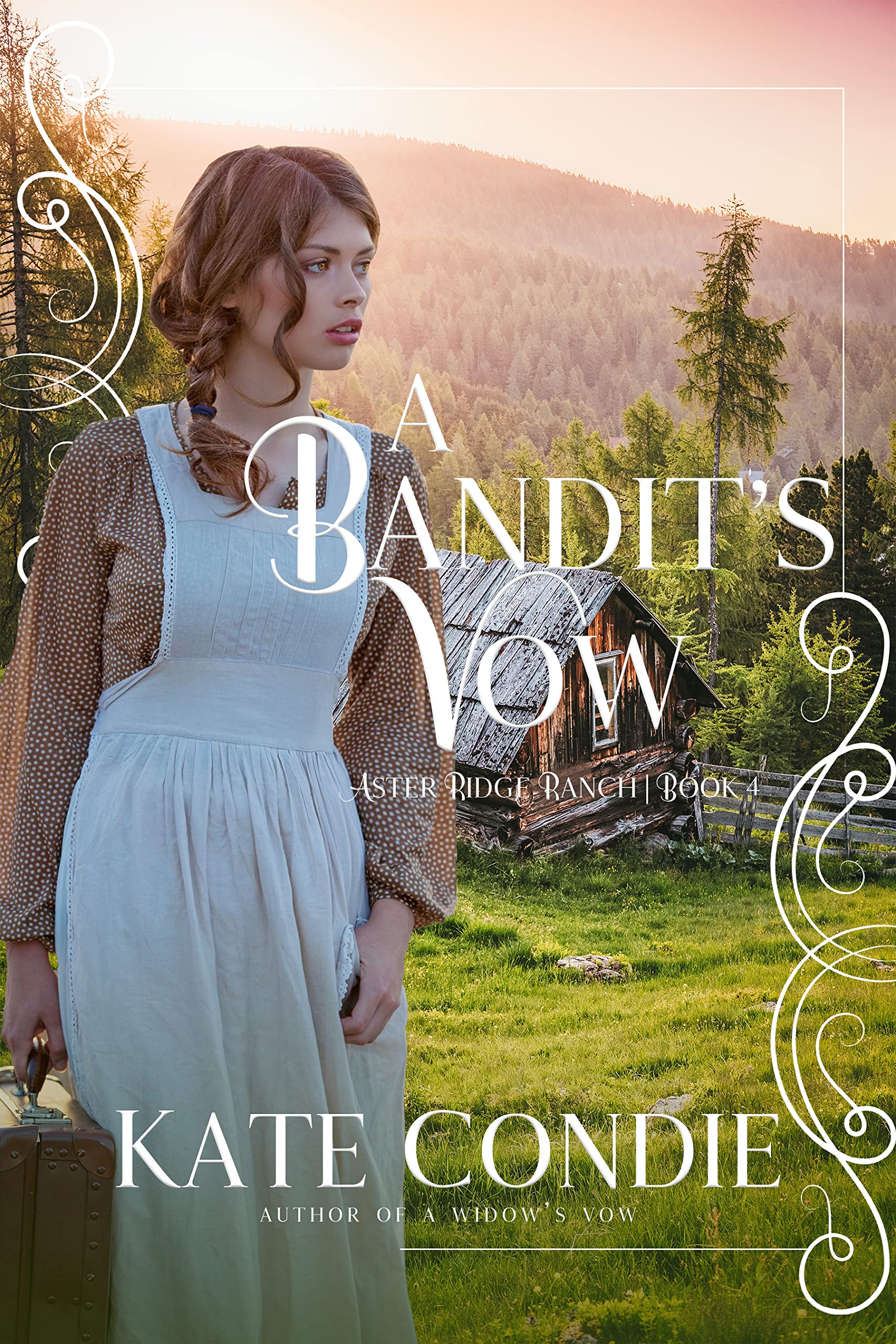 A Bandit's Vow: Sweet Historical Western Romance (Aster Ridge Ranch Book 4)