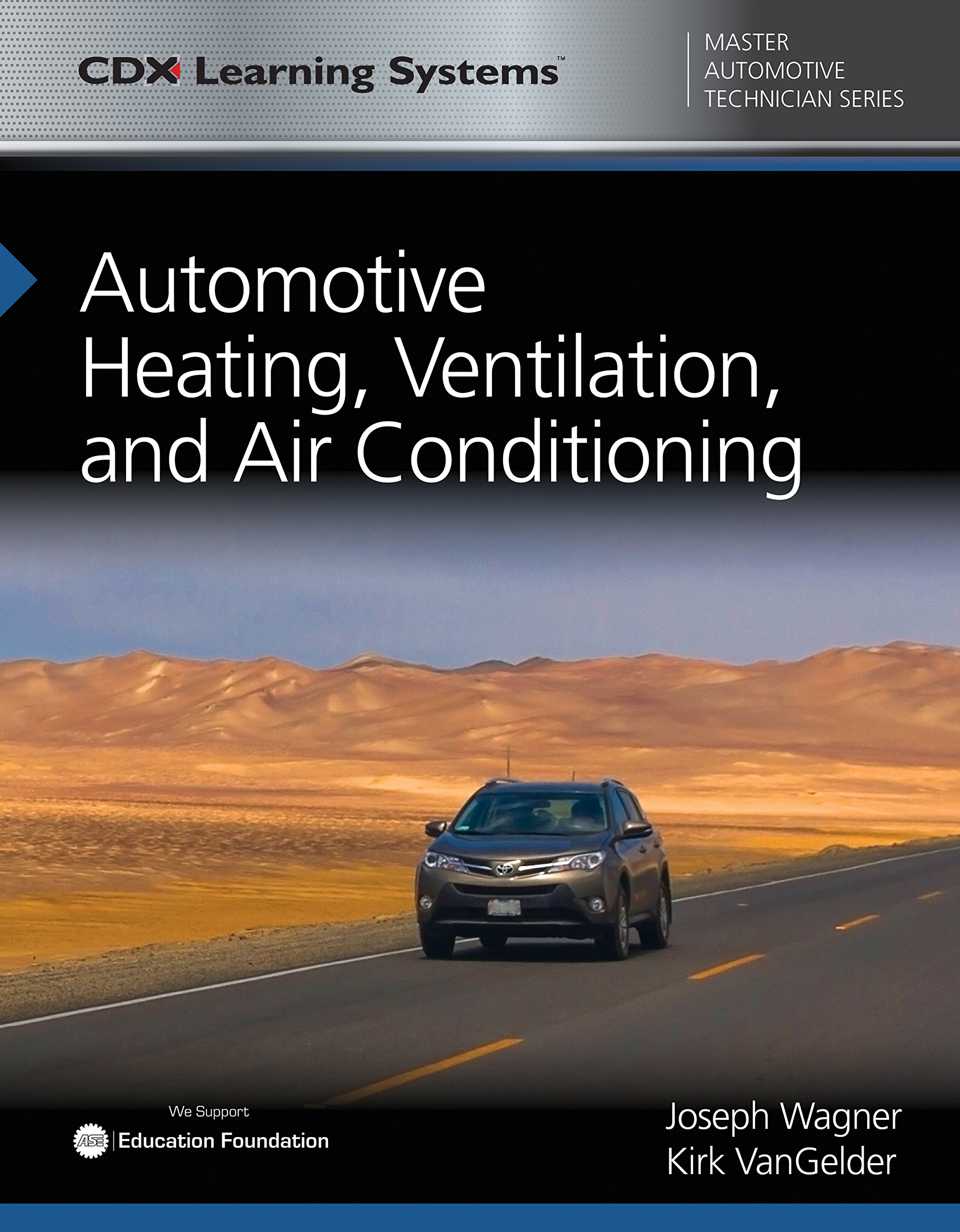 Automotive Heating, Ventilation, and Air Conditioning: CDX Master Automotive Technician Series
