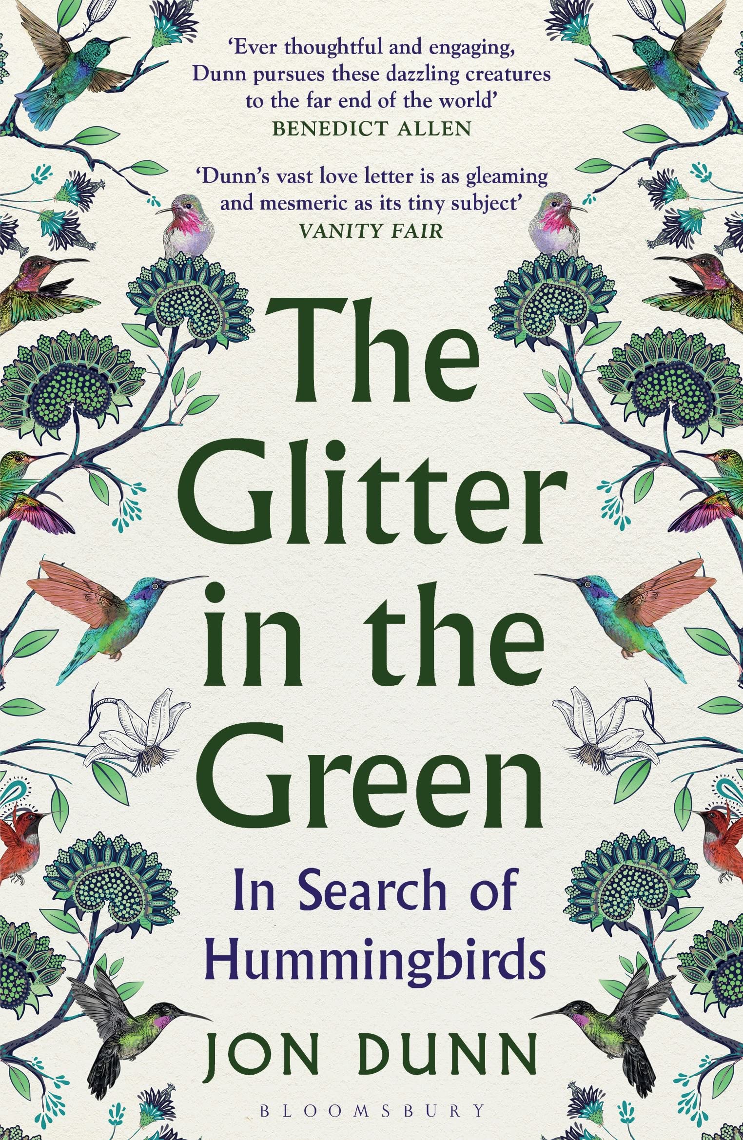 The Glitter in the Green: In Search of Hummingbirds by Jon Dunn PAPERBACK