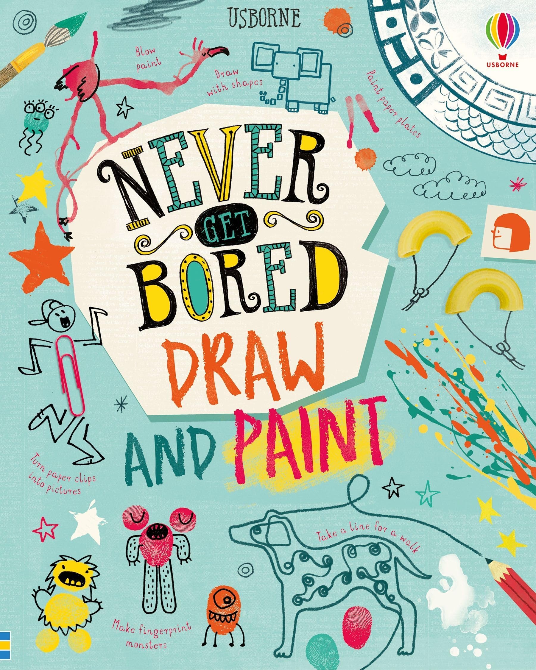 Never Get Bored Draw and Paint: 1 Hardcover – 4 Feb. 2021