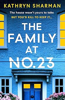 The Family at No 23: A totally gripping psychological thriller with a jaw-dropping twist