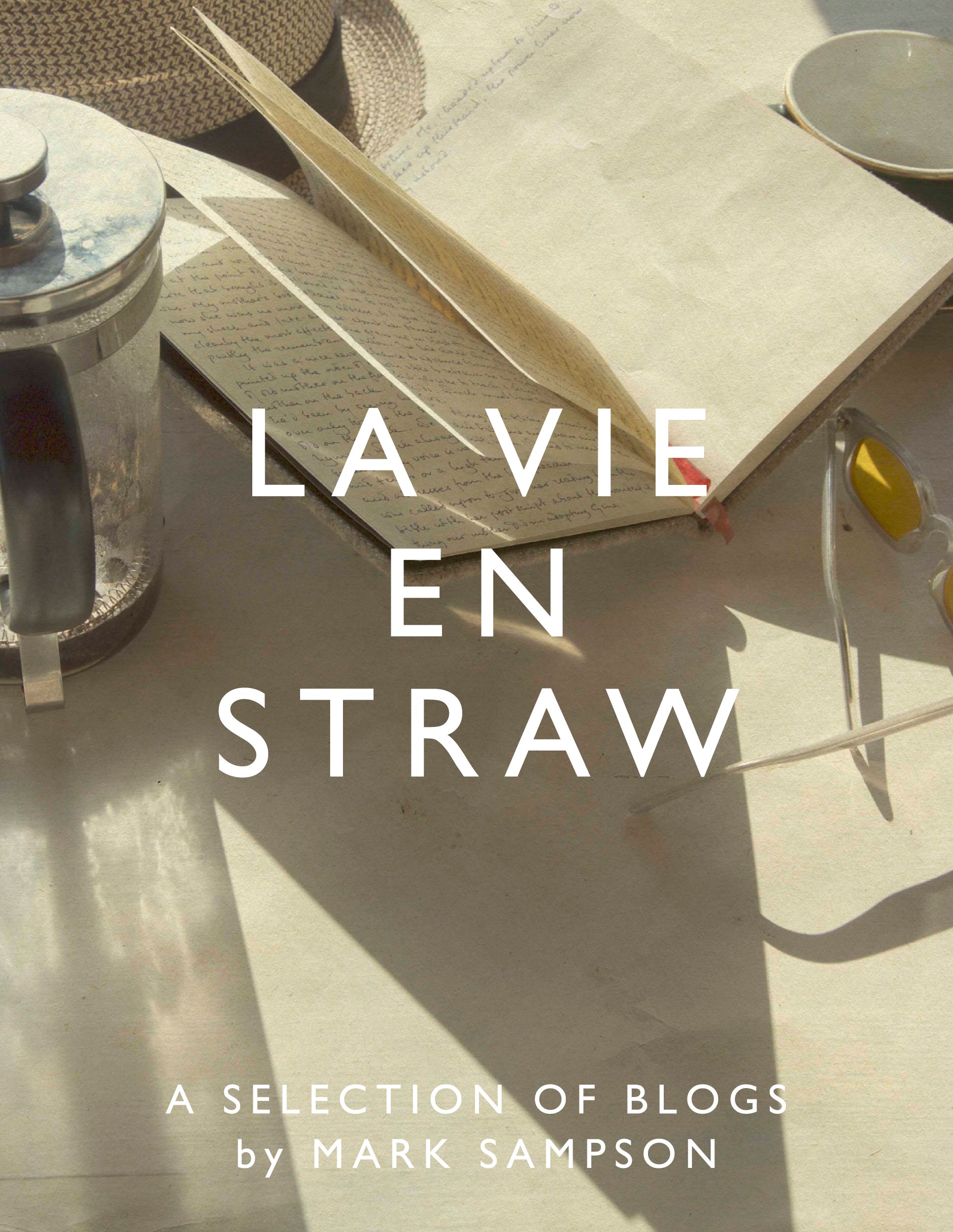 La Vie En Straw: Selected blogs from a French straw-bale grand design