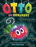Otto The Ornament: A Christmas Book for Kids