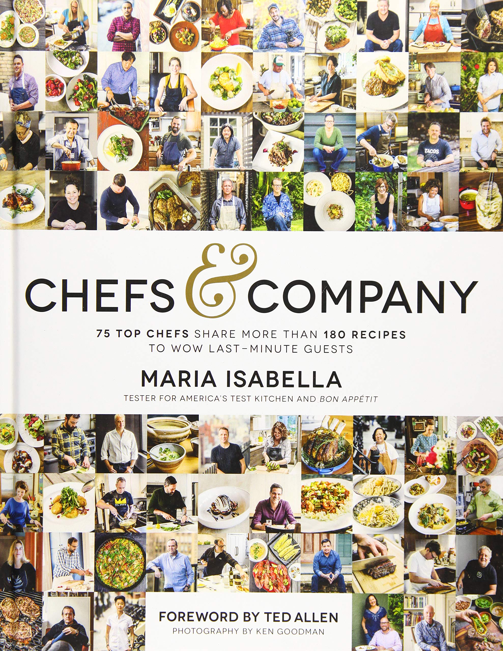 Chefs & Company: 75 Top Chefs Share More Than 180 Recipes To Wow Last-Minute Guests
