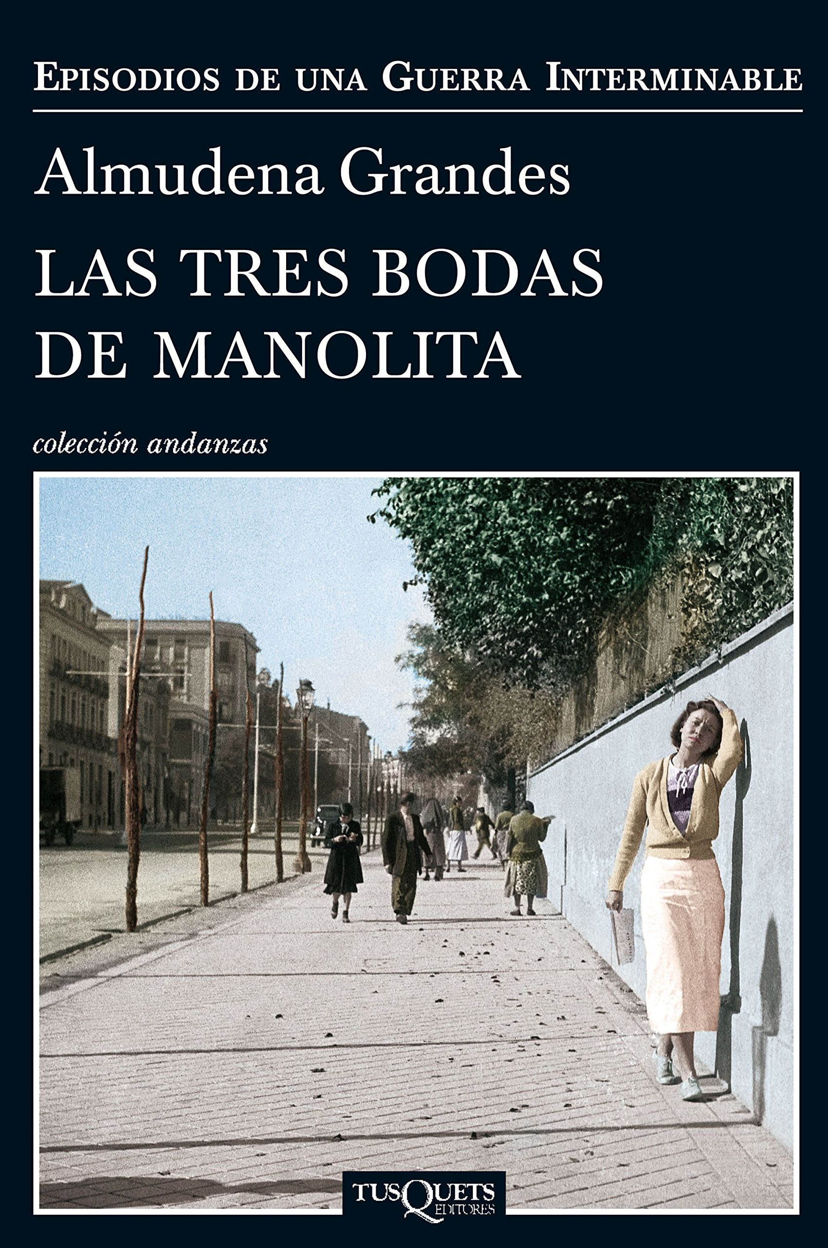 Las tres bodas de Manolita: El cura de Porlier, el Patronato de Redención de Penas y el nacimiento de la resistencia clandestina contra el franquismo, ... guerra interminable nº 3) (Spanish Edition)
