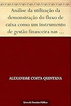 Análise da utilização da demonstração do fluxo de caixa como um instrumento de gestão financeira nas sociedades [...] (Revista de Ciências da Administração. V. 10 n. 22 setembro-dezembro de 2008)