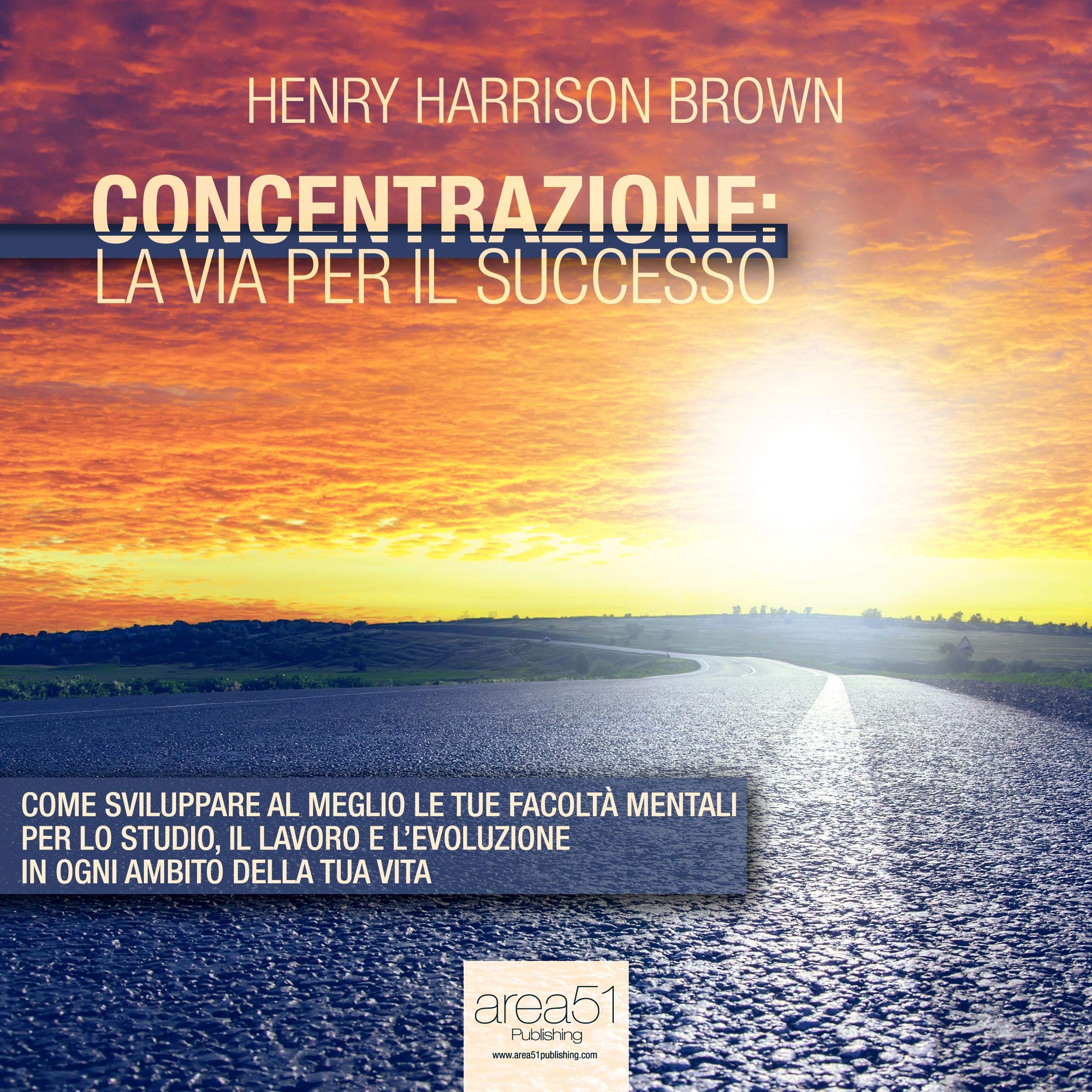 Concentrazione: la via per il successo [Concentration: The Road to Success]