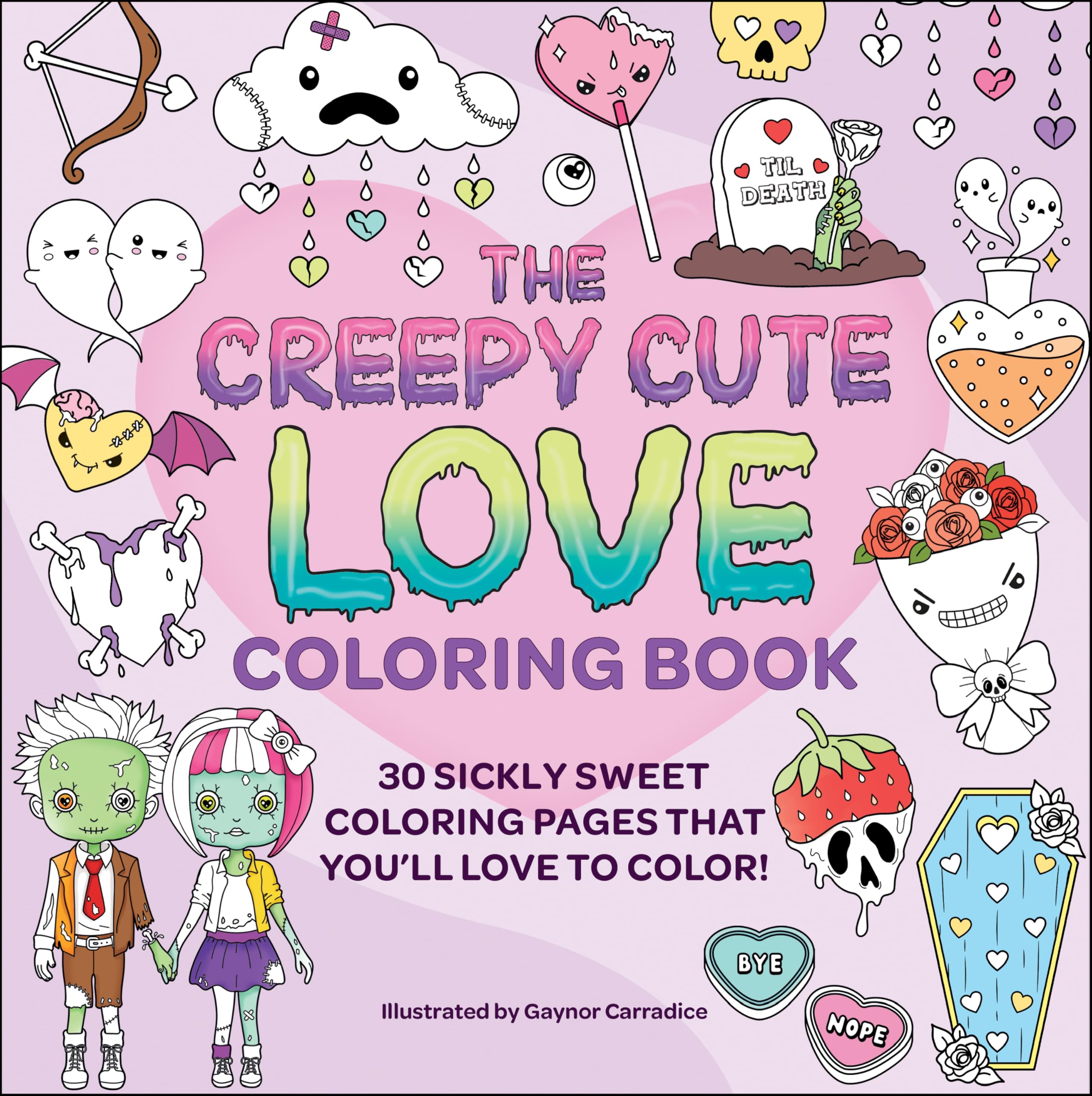 The Creepy Cute Love Coloring Book PAPERBACK 9781507222850