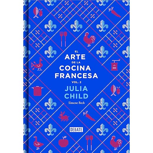 El arte de la cocina francesa (Vol. 2)