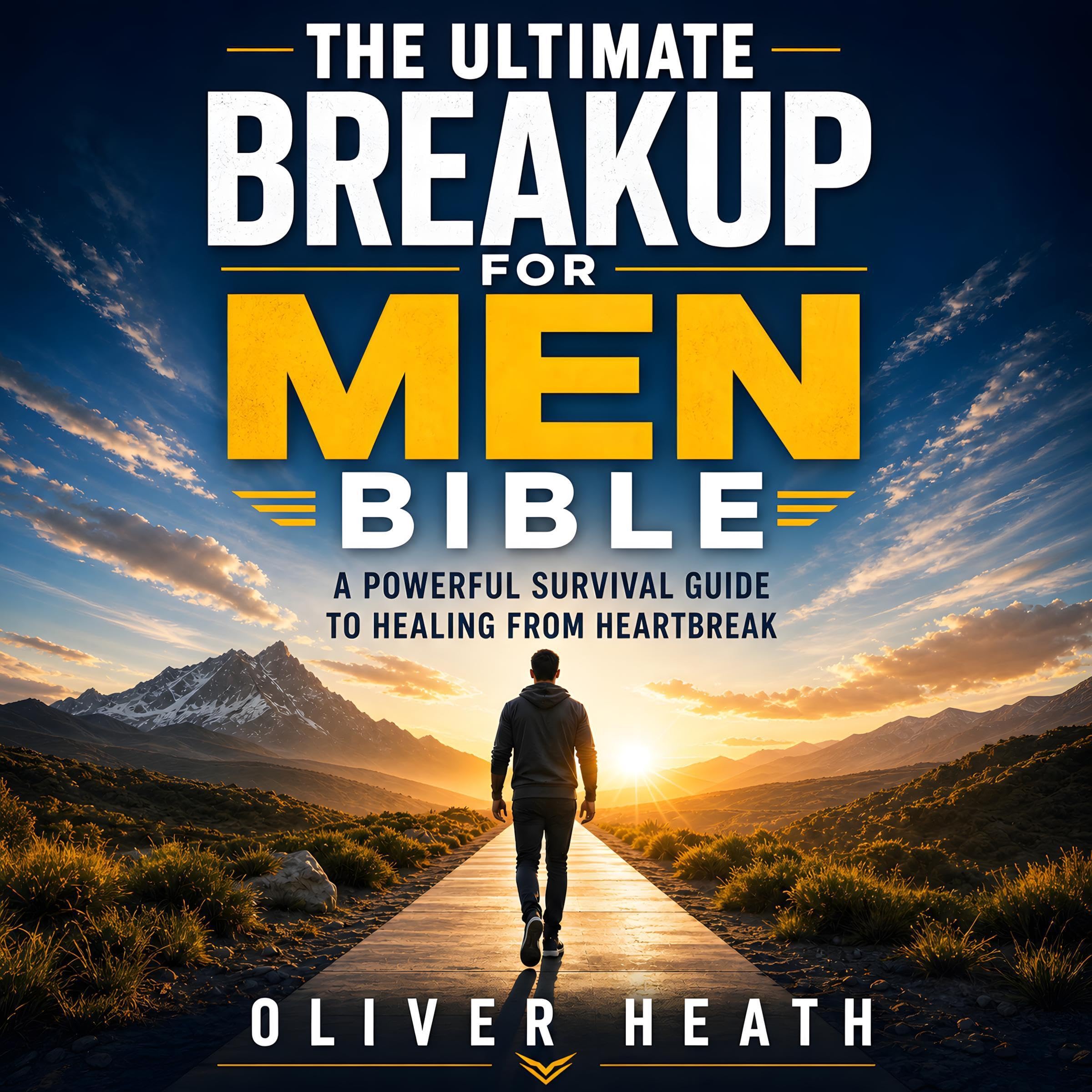 Cover art for The Ultimate Breakup for Men Bible: A Powerful Survival Guide to Healing from Heartbreak